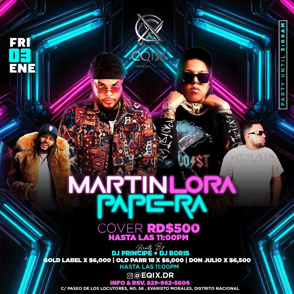 Viernes 3 de Enero 2025 🎉 arrancamos con @matinloraa y @pap3raoficial 🔥 @eqix.dr  presenta 🕺🎼💃;

Reservas al: 829-962- 5606 / 829-786-2885 

🎧 line up dj’s: @djprincipeelabusador <a href="/ronnydj/">Dj Ronny K</a>._ @eldjboris 

📍 @eqix.dr 

🗓 Viernes 3 de Enero 2025
😎 Especiales hasta las 11:00