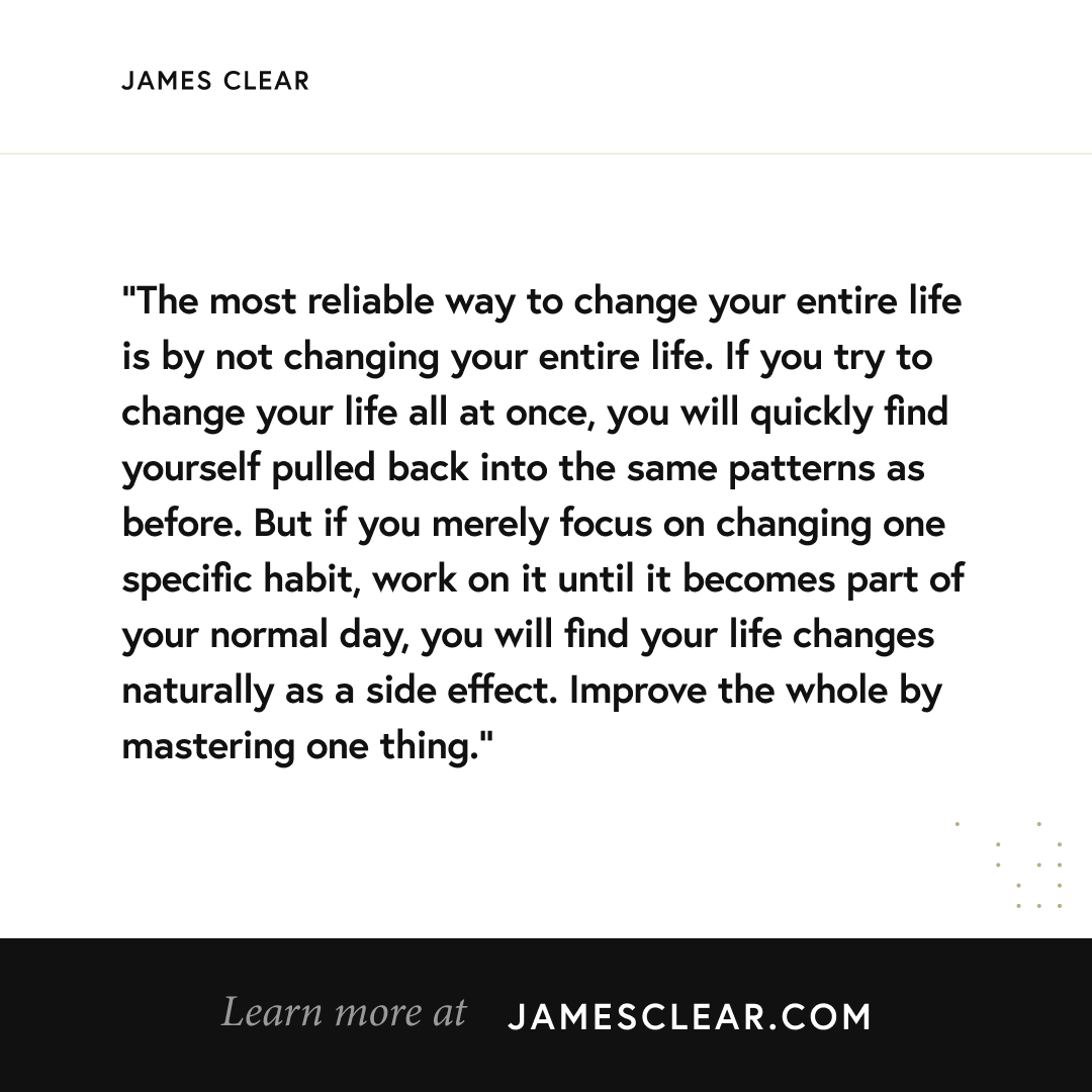 The most reliable way to change your life...