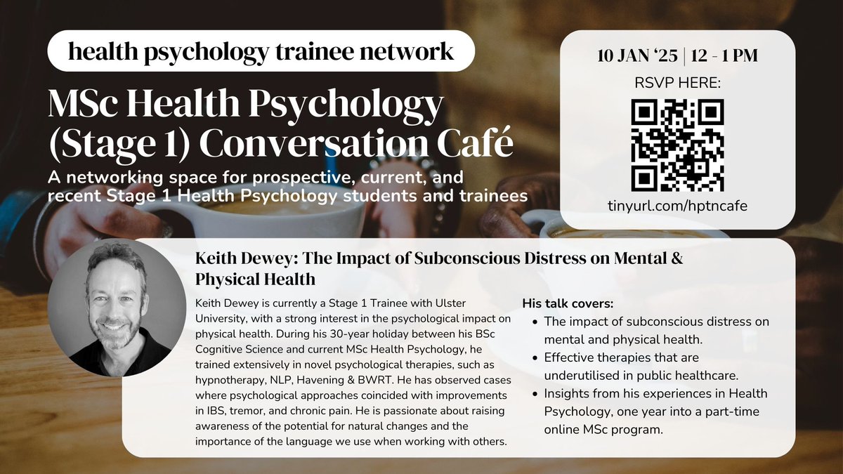 Health Psychology Trainee Network (MSc/Stage 1) (@hptn_stage1) on Twitter photo Only one week to go! 🎉 Join us next Friday for our first #HealthPsychology Conversation Cafe of 2025 with <a href="/KeithDeweyUK/">Keith Dewey Mind-Body Therapies.</a> as he dives into the impact of subconscious distress on mental & physical health and explores underutilised therapies. RSVP here: tinyurl.com/hptncafe ☕💻 Only one week to go! 🎉 Join us next Friday for our first #HealthPsychology Conversation Cafe of 2025 with <a href="/KeithDeweyUK/">Keith Dewey Mind-Body Therapies.</a> as he dives into the impact of subconscious distress on mental & physical health and explores underutilised therapies. RSVP here: tinyurl.com/hptncafe ☕💻