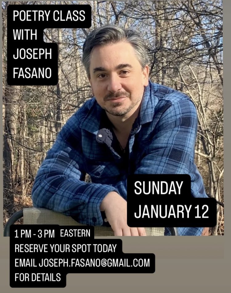 Joseph_Fasano_'s tweet photo. Looking to explore the craft and magic of poetry? My two-hour online seminar will take place on Jan 12! Email me for more details and to register (joseph.fasano@gmail.com). https://t.co/UTKpiid7lM