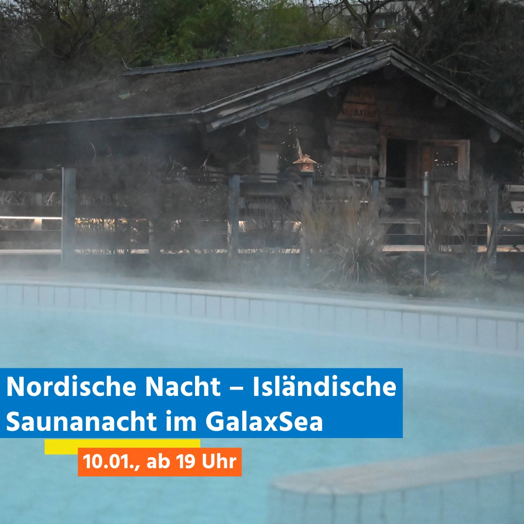 +++ Nordische Nacht - Isländische Saunanacht im GalaxSea +++

Nächsten Freitag, 10.01., wird’s nordisch! Wir laden dich zu einem ganz besonderen Saunaabend in unser GalaxSea ein – entspannend und voller Island-Vibes.

👉 Entdecke hier dein Sauna-Highlight: tinyurl.com/Saunaerlebniss…