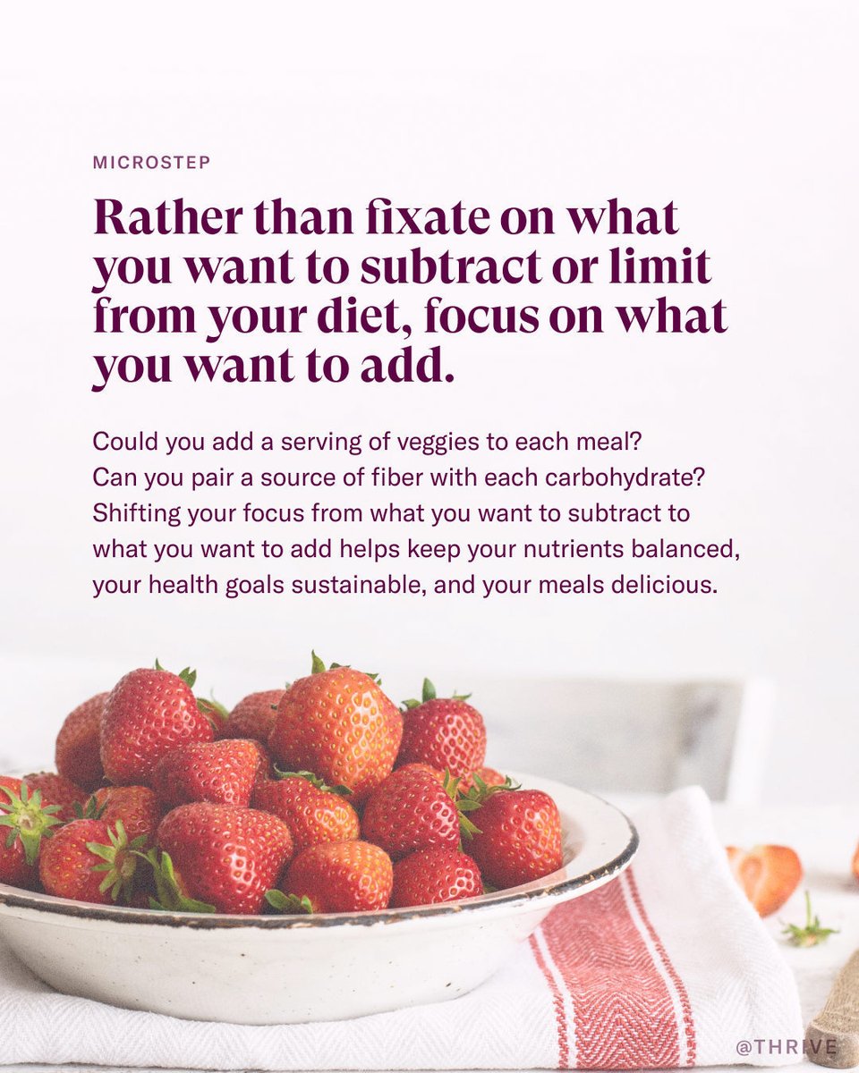 Shifting your focus to what you can add to your diet — rather than subtract from it — can make a big difference.