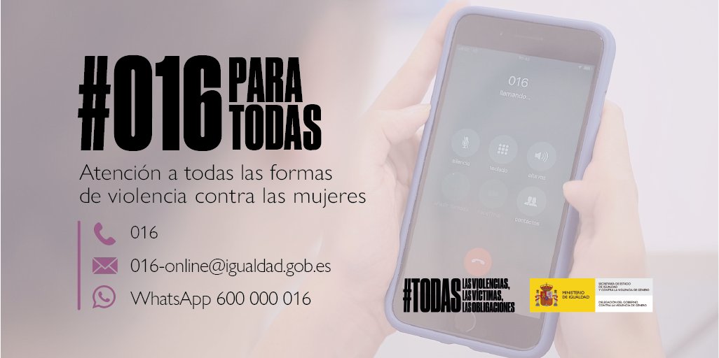 El teléfono de atención a la violencia contra las mujeres está disponible 24h, 365 días, en 53 idiomas.

Además es anónimo, confidencial y gratuito.

▪️ teléfono 016
▪️ email 016-online@igualdad.gob.es
▪️ WhatsApp 600 000 016

Más recursos cerca de ti⬇️
violenciagenero.igualdad.gob.es/profesionalesi…