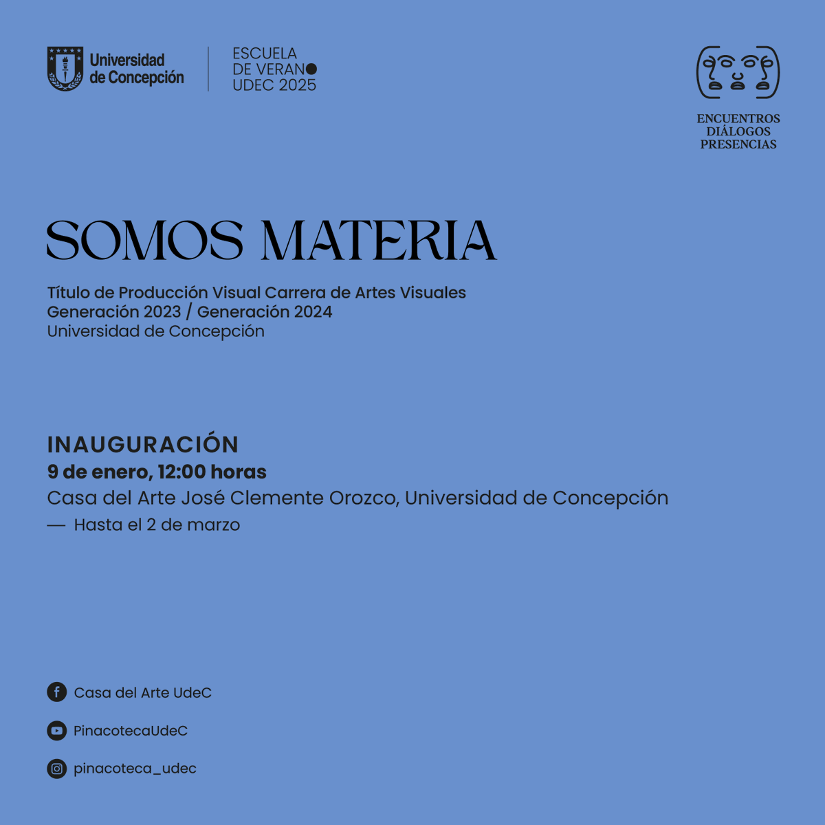 📌El próximo 9 de enero, a las 12 horas, tendremos la inauguración de la exposición "Somos Materia", de estudiantes de Título de Producción Visual de la Carrera de Artes Visuales, del Departamento de Artes Plásticas UdeC.