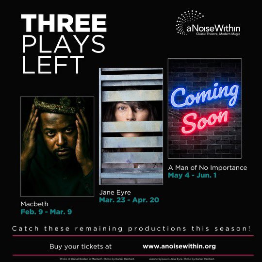 🎭 Three Plays Left in Our True Grit Season! 🎭

✨ Macbeth: Feb. 9 - Mar. 9

✨ Jane Eyre: Mar. 23 - Apr. 20

✨ A Man of No Importance: May 4 - Jun. 1

✨ Don’t miss out!—buy your tickets now! 🎟️