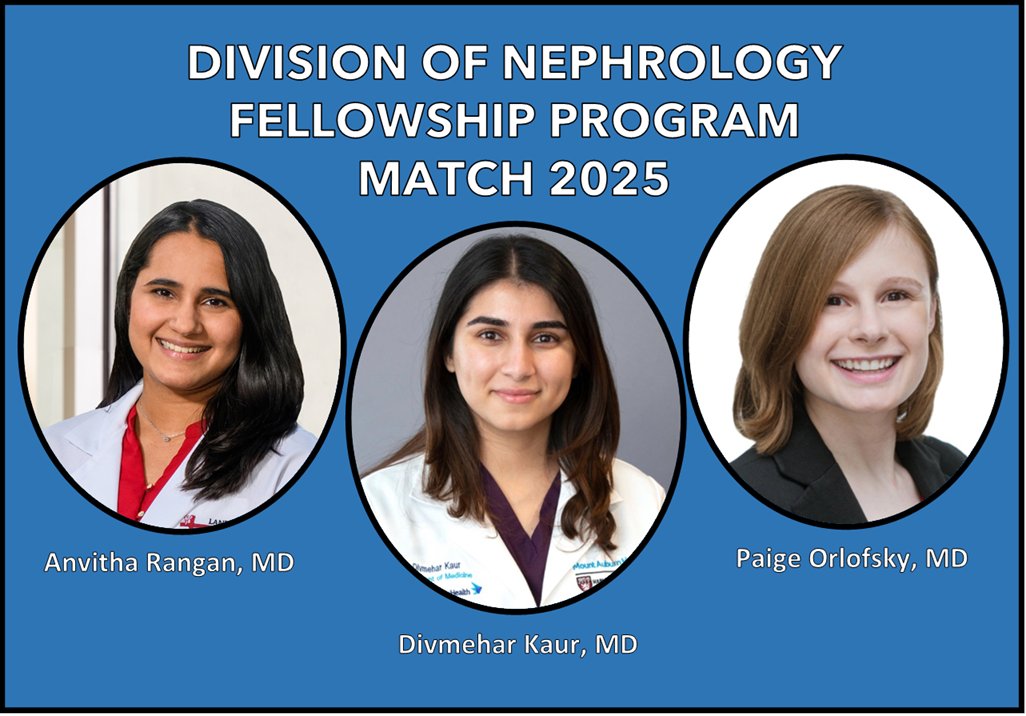 Introducing our 2025 incoming fellows.  We are so excited to welcome you to the Nephrology family!

Anvitha Rangan, MD
Divmehar Kaur, MD
Paige Orlofsky, MD