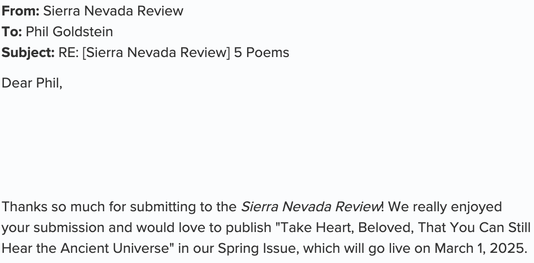 Phil Goldstein (@philgoldstein) on Twitter photo Super thrilled that one my favorite poems I've written in the past two years - if my not my favorite - has been accepted for publication in <a href="/SierraNVReview/">Sierra Nevada Review</a>!! 🥳 Can't wait to share it with you all soon! Super thrilled that one my favorite poems I've written in the past two years - if my not my favorite - has been accepted for publication in <a href="/SierraNVReview/">Sierra Nevada Review</a>!! 🥳 Can't wait to share it with you all soon!