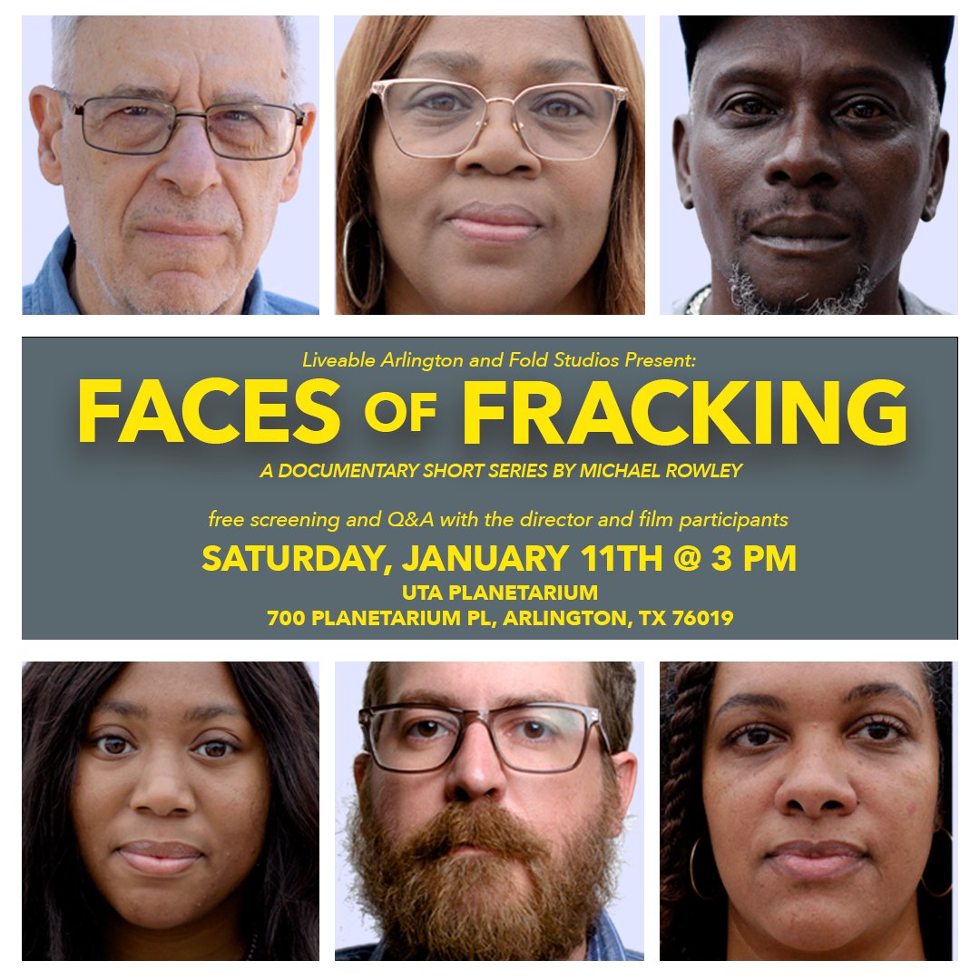 Liveable Arlington and Fold Studios invites you to the premiere of the Faces of Fracking documentary series at the UT Arlington Planetarium on January 11th at 3:00 PM, followed by a panel discussion featuring individuals profiled in the series. RSVP at tinyurl.com/FoFseries