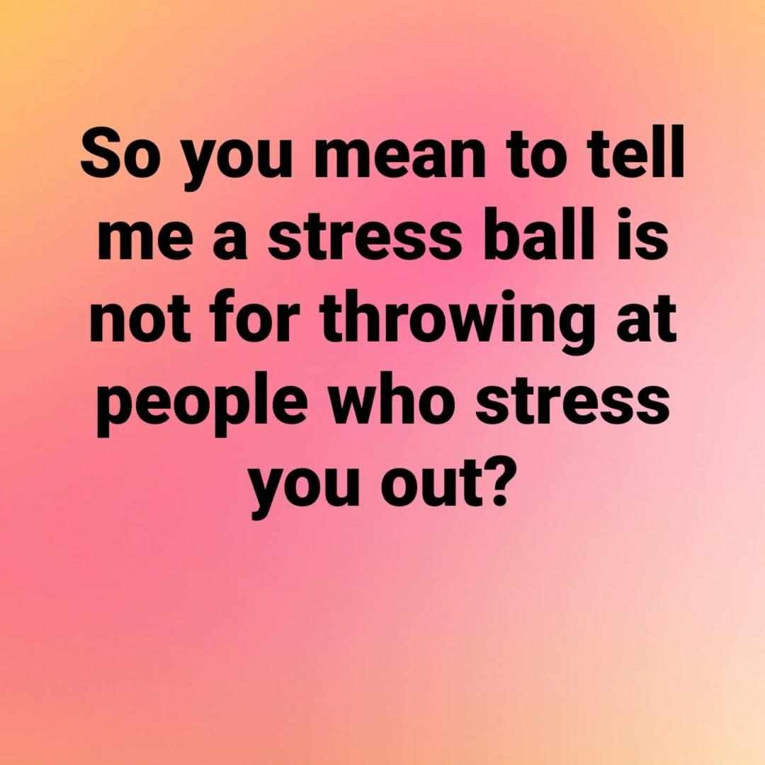 realbobandbrad's tweet image. When life gives you stress, use a stress ball... but maybe not that way 😂. Remember, stress relief is all about finding what works best for YOU! 💆‍♂️ #StressRelief #ChillOut #TakeItEasy #HealthyHabits
