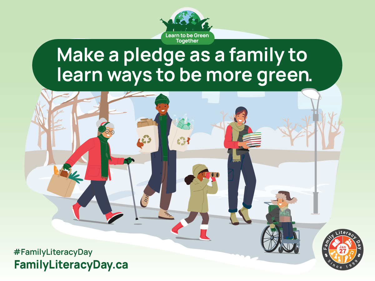 Today is Family Literacy Day and this year's theme is Learn to be Green, Together. Make a pledge as a family to learn ways to be more green. Use less electricity, commute together, and reuse items.
Learn more at FamilyLiteracyDay.ca #FamilyLiteracyDay