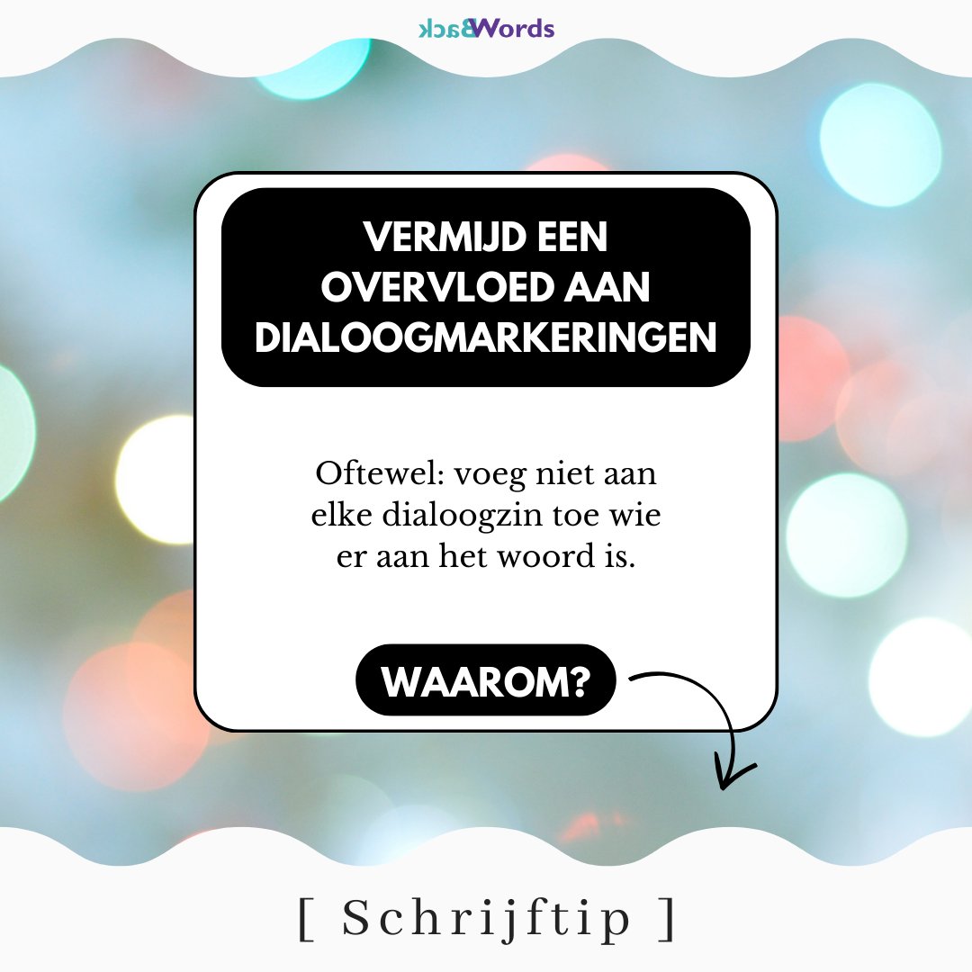☆ Dialoogmarkeringen ☆

Wie er aan het woord is, hoeft in de meeste dialogen niet op elke regel te worden aangegeven.

Door slim gebruik te maken van de lay-out kan een overvloed aan dialoogmarkeringen worden voorkomen.

👉 Meer weten? > backwords.eu/blog/dialogen-…
-
#schrijftip