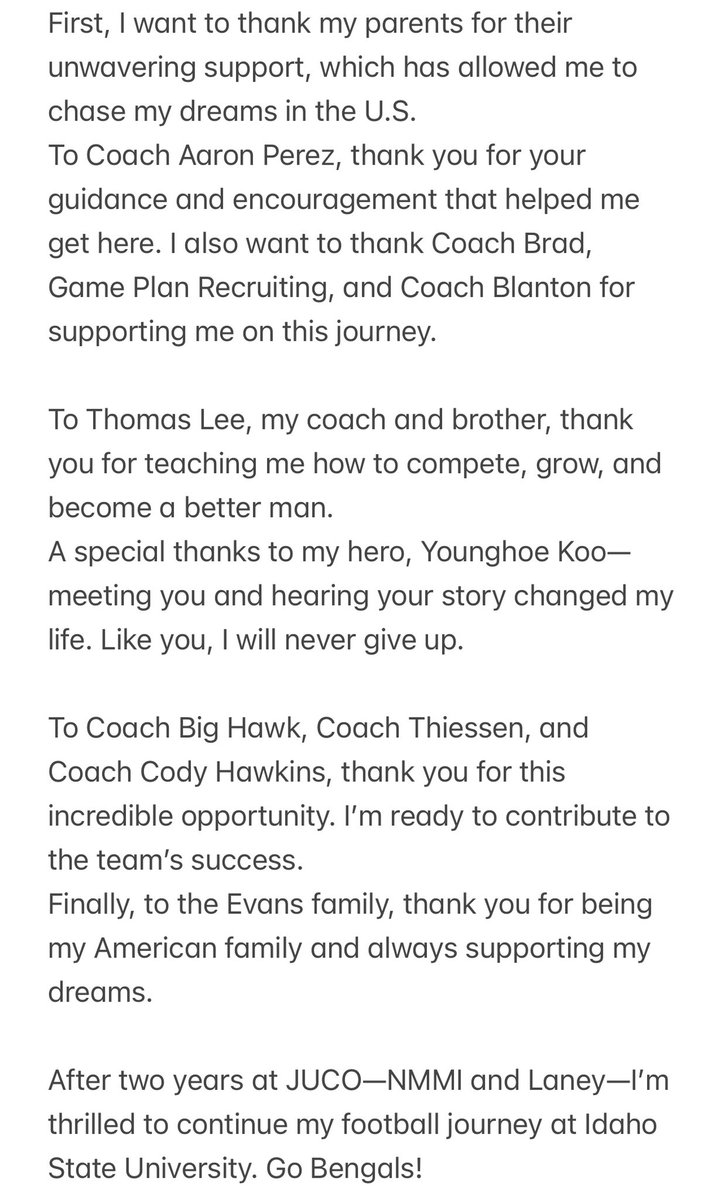 Jinhyun Kang (@kangjh_88) on Twitter photo I’m very excited to announce my commitment to <a href="/BengalGridiron/">Idaho State Football</a>! @CoachHawk <a href="/CodyHawkins/">Cody Hawkins</a> <a href="/ScottThiessen15/">Coach Scott Thiessen</a> Can’t wait to move to Pocatello, ID, and start this new chapter! 🐅
<a href="/ThePuntFactory/">Aaron Perez</a> <a href="/GP_Recruiting/">GamePlan Recruiting</a> <a href="/UnitedKicking/">United Kicking</a> <a href="/KickExposure/">Kicking Exposure by Scott Blanton</a> <a href="/ThomasLee919/">Thomas Lee</a>
#JUCOPRODUCT I’m very excited to announce my commitment to <a href="/BengalGridiron/">Idaho State Football</a>! @CoachHawk <a href="/CodyHawkins/">Cody Hawkins</a> <a href="/ScottThiessen15/">Coach Scott Thiessen</a> Can’t wait to move to Pocatello, ID, and start this new chapter! 🐅
<a href="/ThePuntFactory/">Aaron Perez</a> <a href="/GP_Recruiting/">GamePlan Recruiting</a> <a href="/UnitedKicking/">United Kicking</a> <a href="/KickExposure/">Kicking Exposure by Scott Blanton</a> <a href="/ThomasLee919/">Thomas Lee</a>
#JUCOPRODUCT