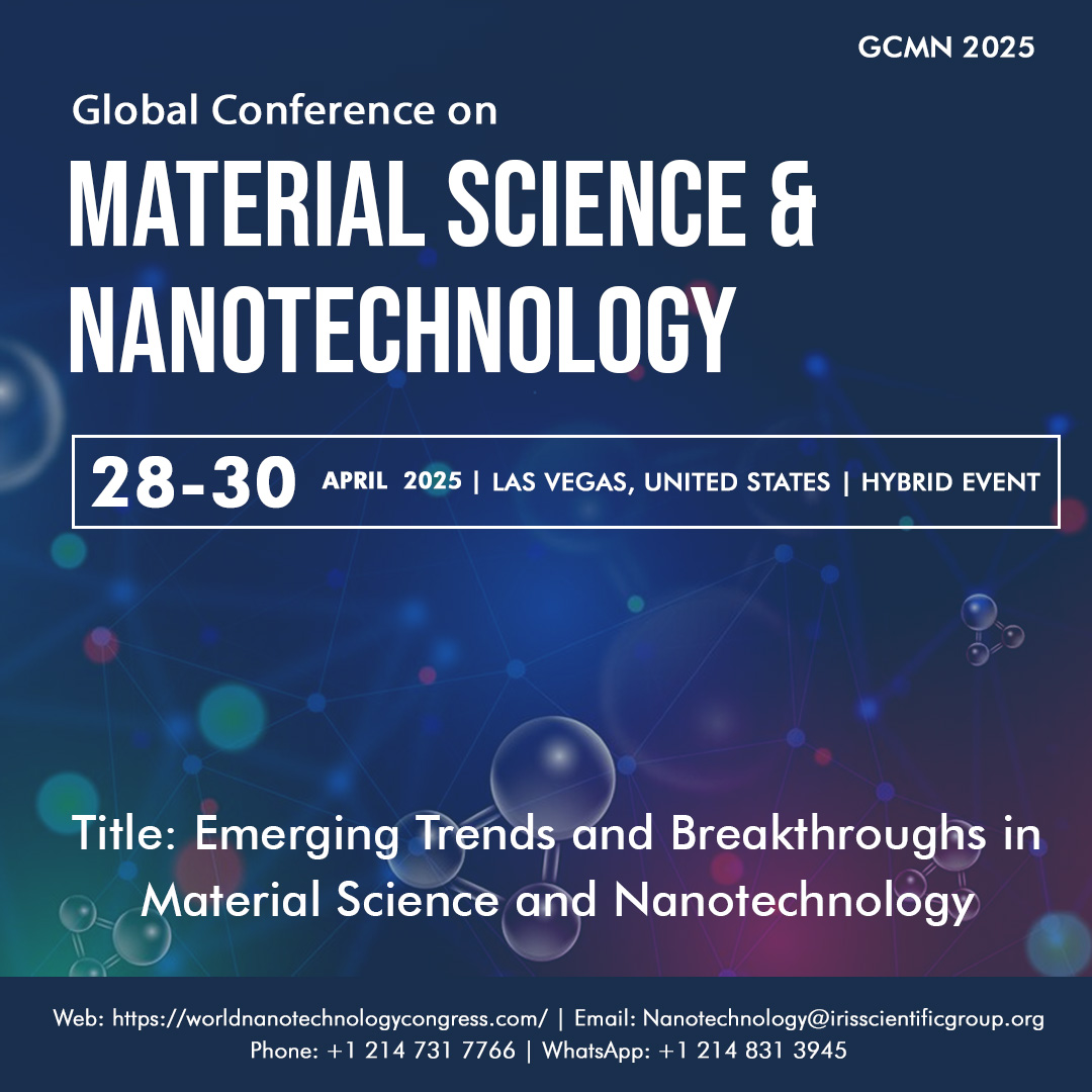 🌟Showcase your research at #GCMN2025!

📅April 28-30, 2025 | 📍Las Vegas, USA

Be part of the future of Material Science &amp; Nanotechnology🧪✨. Submit your abstracts and gain global recognition for your innovations!

📝Submit now: worldnanotechnologycongress.com/abstract-submi…