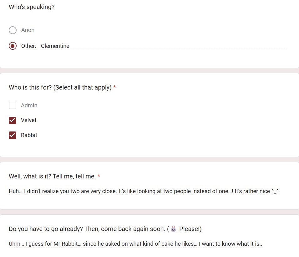 🐰 Awww, that’s right! We’re the closest ever~

Yeah.

🐰 What’s with that lackluster response?!

Anyway, I like red velvet cake.

🐰 And I like carrot cake—See, isn’t the answer way too obvious!!

But thank you for indulging us. Tell us your favorite and we’ll have a party.