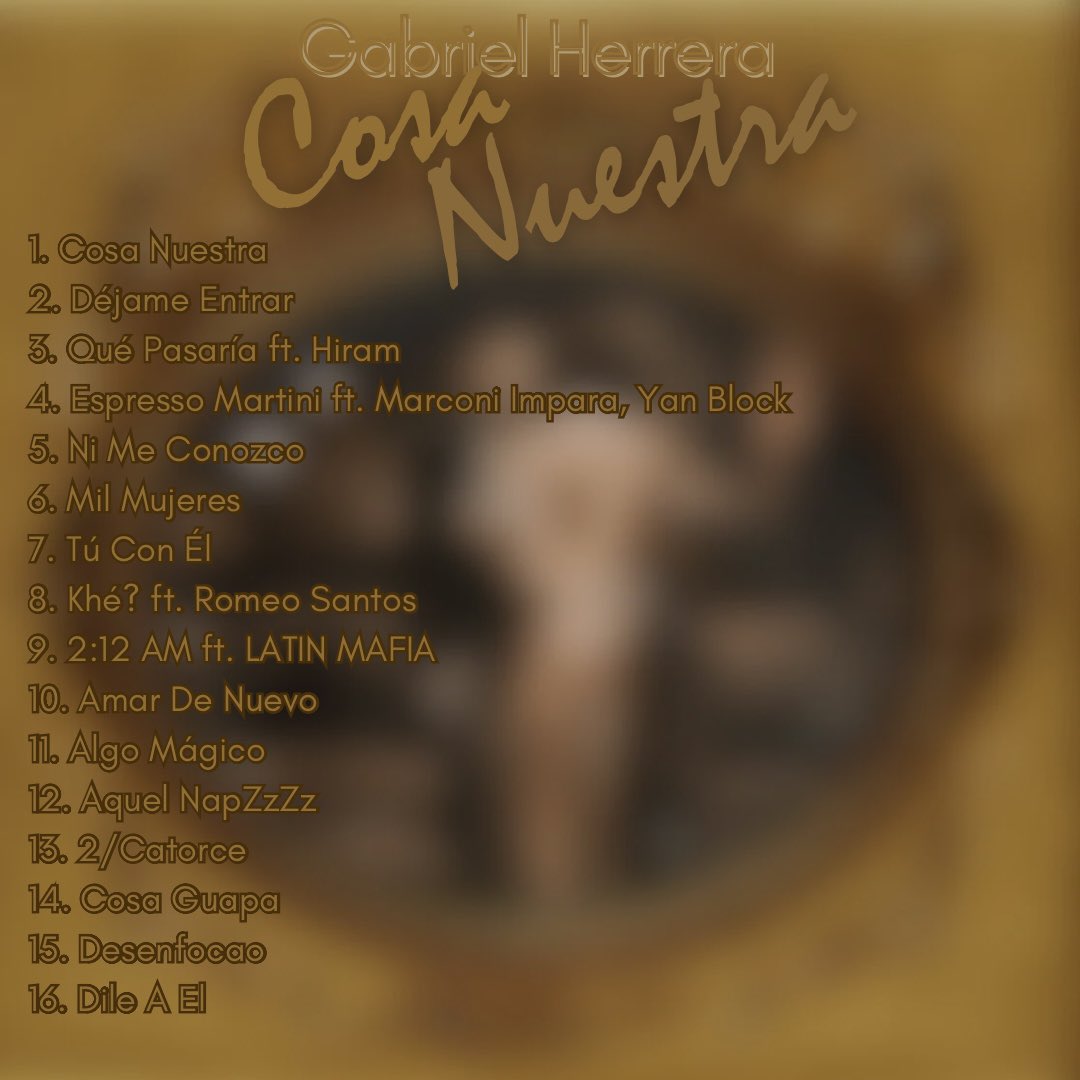 ⠀⠀⠀⠀⠀⠀⠀⠀⠀  
⠀⠀⠀⠀⠀COSA NUESTRA : the album  
      ⠀⠀⠀⠀⠀by Gabriel Herrera  

           ⠀⠀⠀⠀⠀⠀out now  
⠀⠀⠀⠀⠀⠀⠀⠀⠀