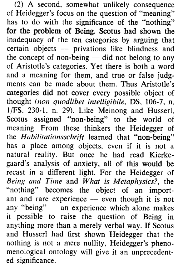 If Scotus and Husserl had first shown Heidegger that the nothing is not a mere nullity, Heidegger's phenomenological ontology will give it an unprecedented significance.