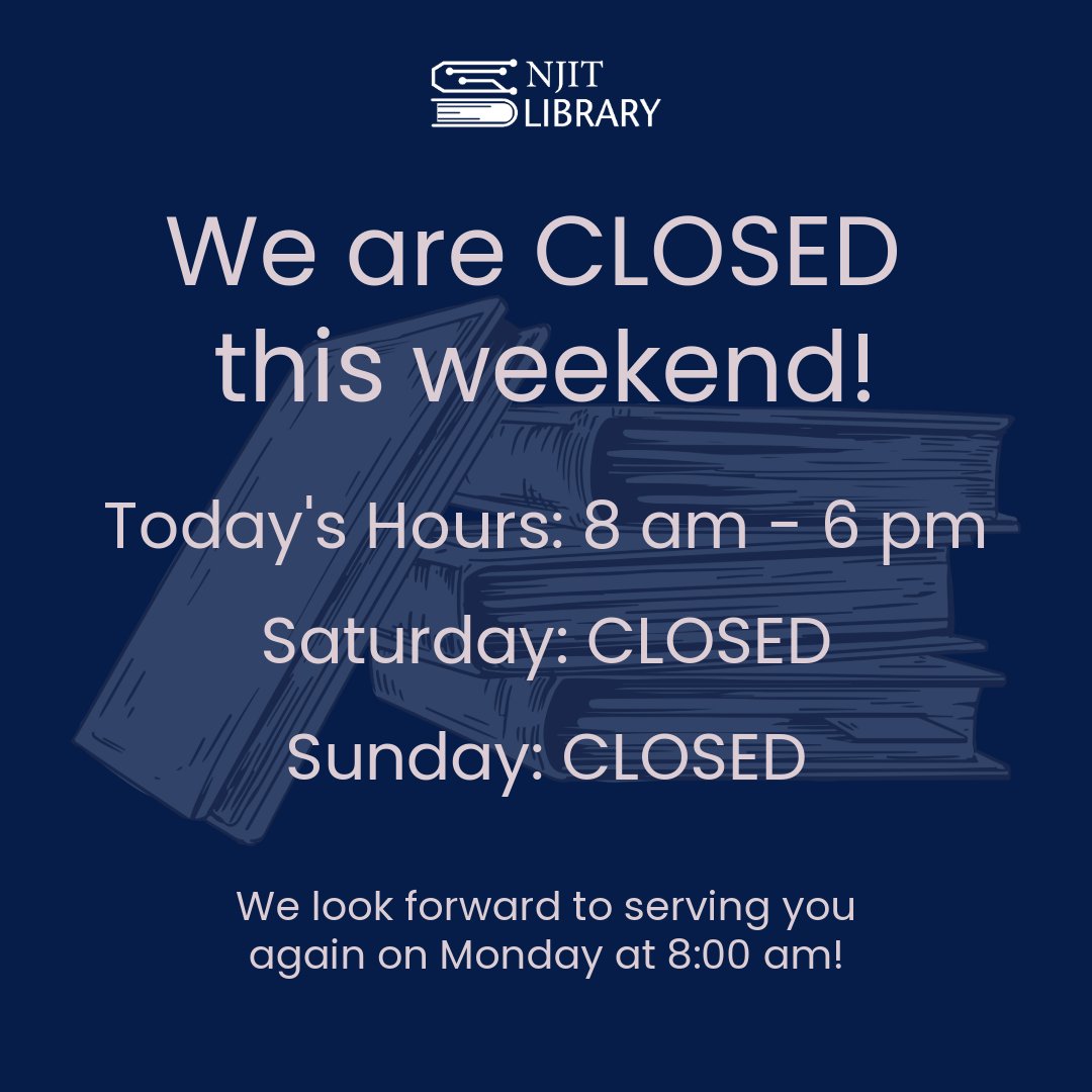 NJITLibrary's tweet image. Please be advised that we close at 6:00 pm today and will be closed on Saturday and Sunday as well. We look forward to seeing you again on Monday morning at 8:00 am!

#njitlibrary #vanhoutenlibrary #closed
