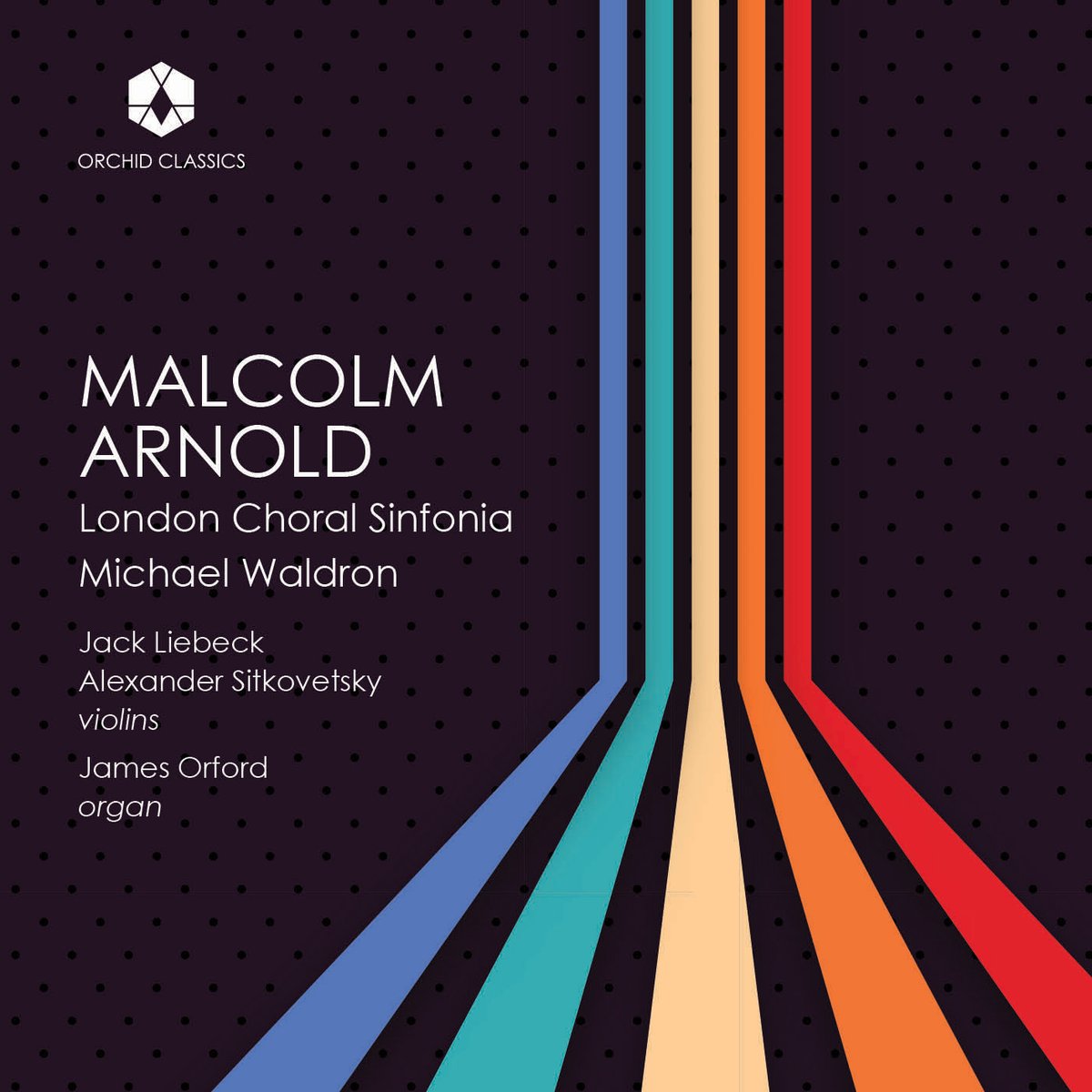 📀 MALCOLM ARNOLD 📀

LCS is thrilled to announce the release of our next album. This disc features music by Malcolm Arnold, and includes three world premiere recordings! We were delighted to be joined by soloists Jack Liebeck and Alexander Sitkovetsky and organist James Orford.