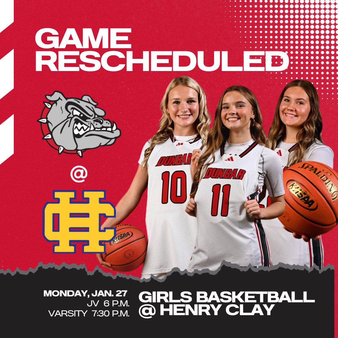 SCHEDULE UPDATE — Tonight’s girl’s basketball game at Henry Clay has been rescheduled for January 27th. 

#allinon160 #WeAreDUNBAR