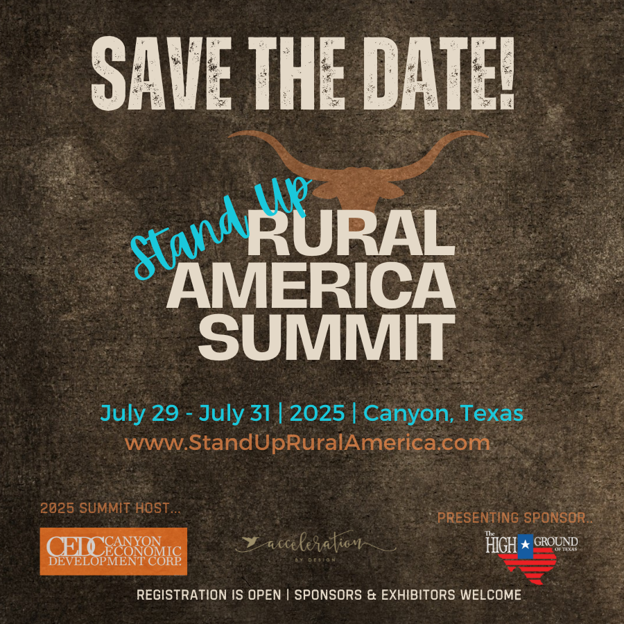 We are headed to Texas! The 2025 Stand Up Rural America Summit will be held in the dynamic city of Canyon, TX. The Summit will be July 29-31, 2025. Thanks Canyon EDC for being our gracious hosts &amp; The High Ground of Texas for being our Presenting Sponsor. StandUpRuralAmerica.com