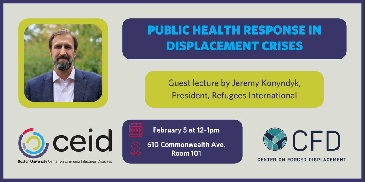 Center on Emerging Infectious Diseases (CEID) (@buceid) on Twitter photo Join CEID & <a href="/cfd_center/">Boston University Center on Forced Displacement</a> on Feb. 5 for a guest lecture by <a href="/RefugeesIntl/">Refugees International</a> president <a href="/JeremyKonyndyk/">Jeremy Konyndyk</a> on the public health challenges of responding to infectious disease threats among displaced populations. Details & registration at the link below.
spr.ly/6012vSt4E Join CEID & <a href="/cfd_center/">Boston University Center on Forced Displacement</a> on Feb. 5 for a guest lecture by <a href="/RefugeesIntl/">Refugees International</a> president <a href="/JeremyKonyndyk/">Jeremy Konyndyk</a> on the public health challenges of responding to infectious disease threats among displaced populations. Details & registration at the link below.
spr.ly/6012vSt4E