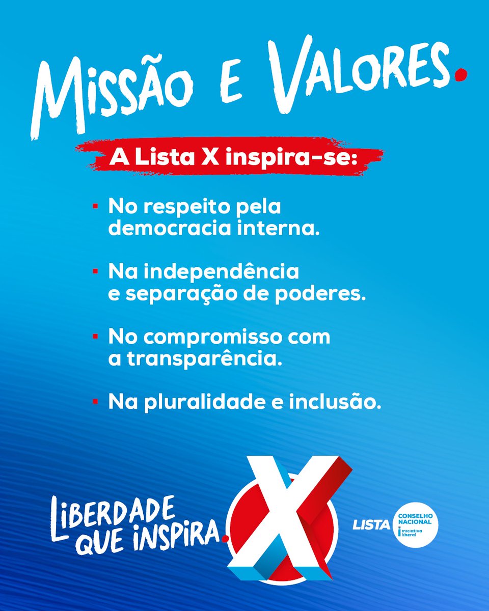 Missão e Valores

A Lista X inspira-se:
▪ No respeito pela democracia interna
▪ Na independência e separação de poderes
▪ No compromisso com a transparência
▪ Na pluralidade e inclusão

#ListaX #LiberdadeQueInspira #IniciativaLiberal #CN