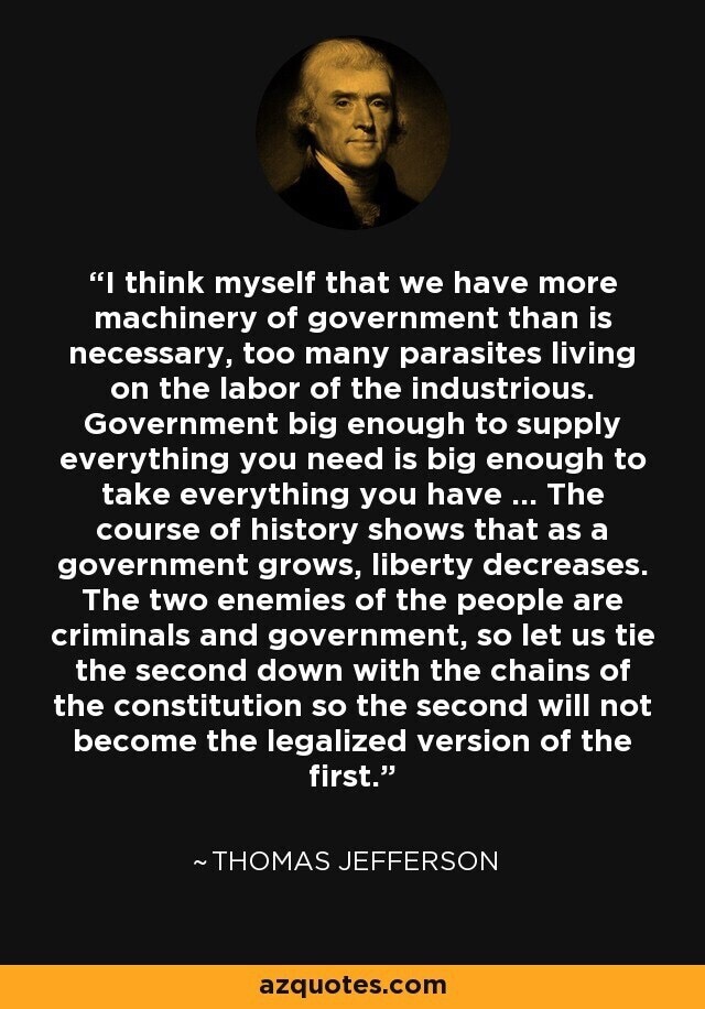 I wonder what Thomas Jefferson would think of our government today.