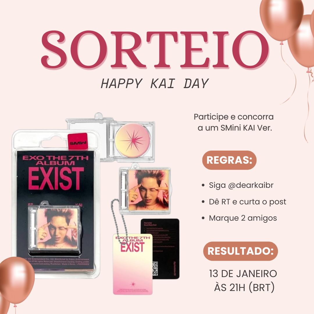 🎂 SORTEIO - HAPPY KAI DAY 🎂

Em comemoração ao aniversário do Kim Jongin, vamos fazer um sorteio de um SMini KAI Ver. da era EXIST. Fique atento(a) às regras:

— Siga <a href="/dearkaibr/">DEAR KAI BR 🧸</a>
— Dê RT e curta o post
— Marque 2 amigos

Resultado: 
🗓️ 13 de janeiro de 2025,
🕘 21h (Horário de