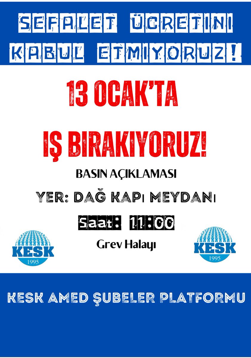 Sefalet ücretini kabul etmiyoruz, 13 OCAKTA İŞ BIRAKIYORUZ!
 
Tüm üyelerimizi, emeklileri, emek ve meslek örgütlerini, demokratik kitle örgütlerini Pazartesi günü saat 11’de Şeyh Seîd meydanında (Dağkapı) taleplerimizi ifade edeceğimiz basın açıklamasına katılmaya çağırıyoruz.