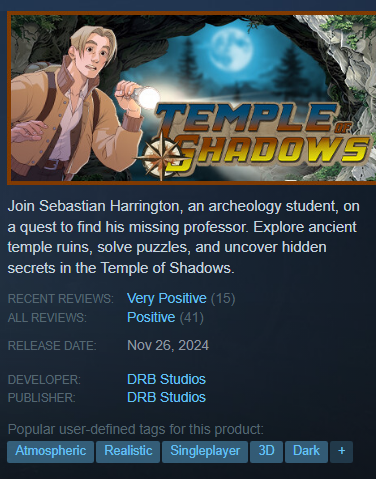 Happy New Year, and thank you to all the players who have checked out the adventures in Temple of Shadows. We are beyond thrilled to have a Very Positive review standing. 

It has been a bit quite as we navigate the holidays but look for an update/patch later this month!|