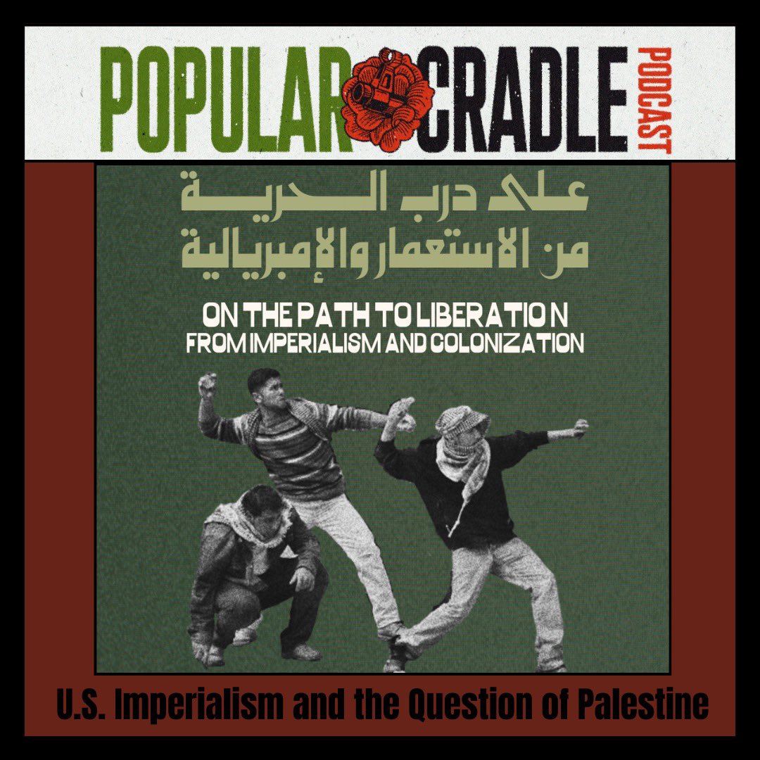 popularcradle's tweet photo. NEW EP: U.S. imperialism &amp; Palestine 🇵🇸 🎧 Yara &amp; Mohammed are joined by Patrick Higgins to discuss the relationship between the U.S. and Israel, and how understanding the genocide in Gaza as a function of U.S. imperialism informs the ways zionism and fascism must be confronted https://t.co/0kQmHKauZy
