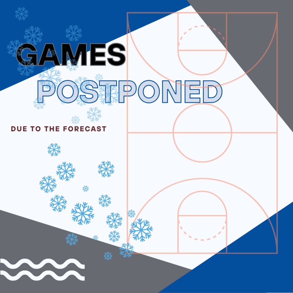 Saturday's basketball games vs Louisville have been postponed due to the snow forecast.