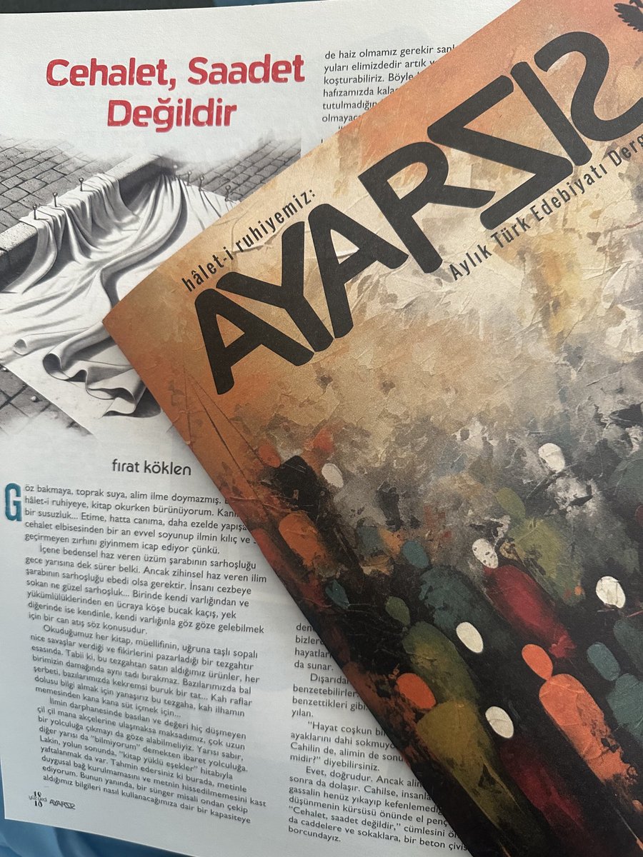 ⁦<a href="/ayarsizdergi/">Ayarsız</a>⁩ Ocak sayısında “ …alim çarşıda,pazarda öldükten sonra da dolaşır. Cahilse insanlar arasında dolaştığı halde gassalin henüz yıkayıp kefenlemediği bir ölüdür .”