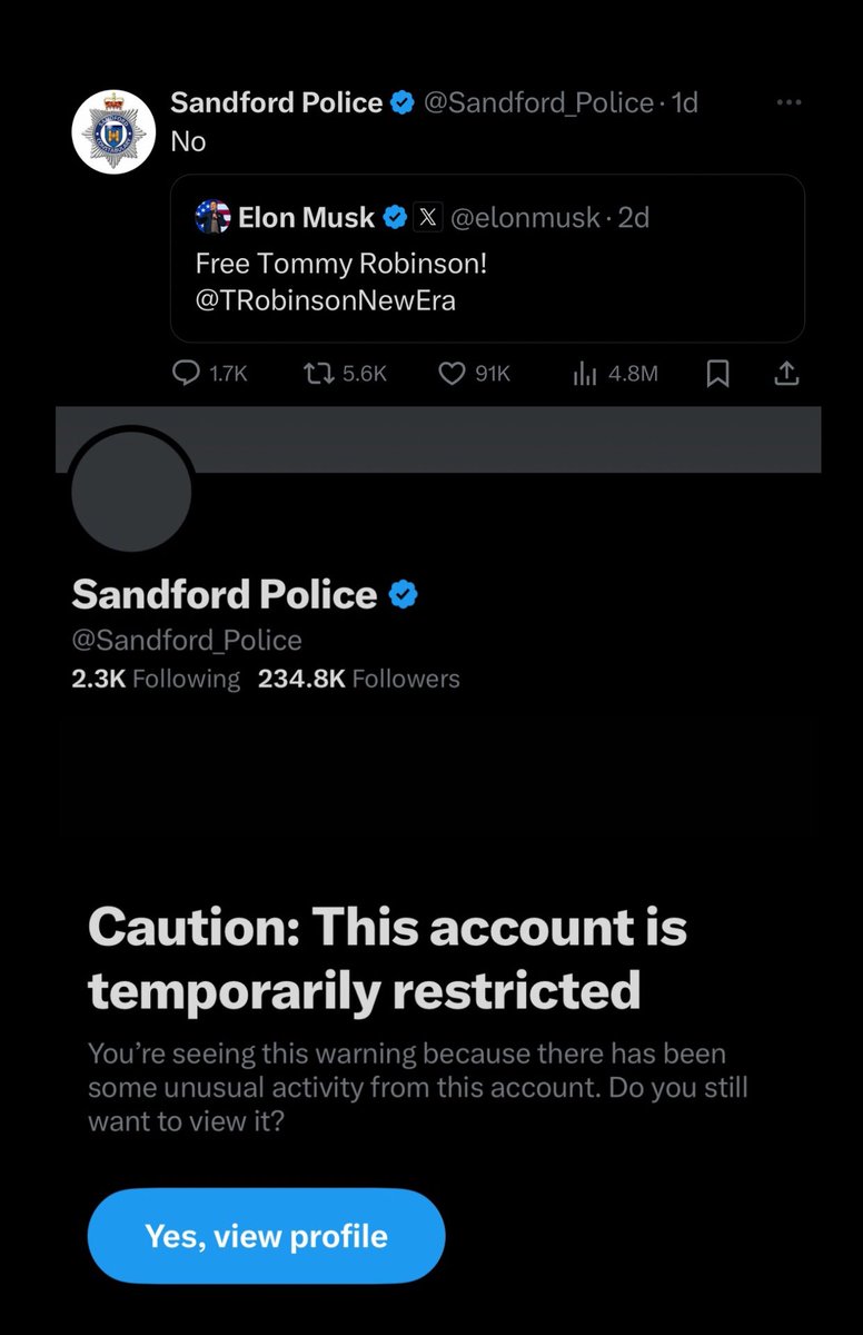 So after the Sandford Police Parody account replied to Elon Musk’s “Free Tommy Robinson” with a “No” it seems like Elon no longer likes sarcasm, look at what happened to their account.

What is this?
