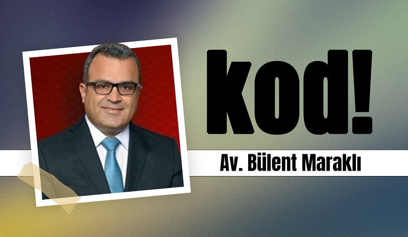 Avukat Bülent Maraklı, KOD ! habereguven.com/kod <a href="/MaraklBulent/">Bülent Maraklı</a>