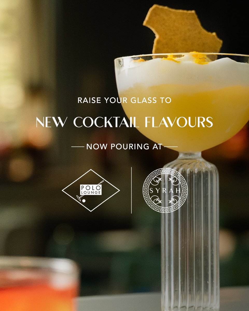 Experience extraordinary flavours with our new cocktails at Polo Lounge &amp; Syrah, curated by international mixologist Camila Perez where every cocktail tells a unique story, blending innovation and tradition for unforgettable evenings filled with delightful twists.