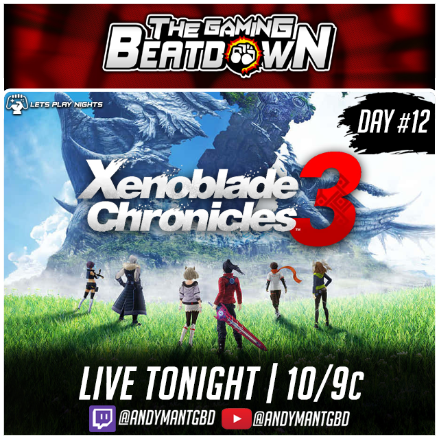 AndyManTGBD's tweet photo. #TGBD LIVE TONIGHT @ 7pm PT | 8pm MT | 9pm CT | 10pm ET:
Day #12 of Xenoblade Chronicles 3

TWITCH LINK: https://t.co/A81Hc3uzjK
YOUTUBE LINK: https://t.co/2HCVXi9pl0

#AndyManTGBD #TwitchStreamer #YoutubeStreamer #XenobladeChronicles3 #XBC3 #Xenoblade3 https://t.co/6MHvB17twe