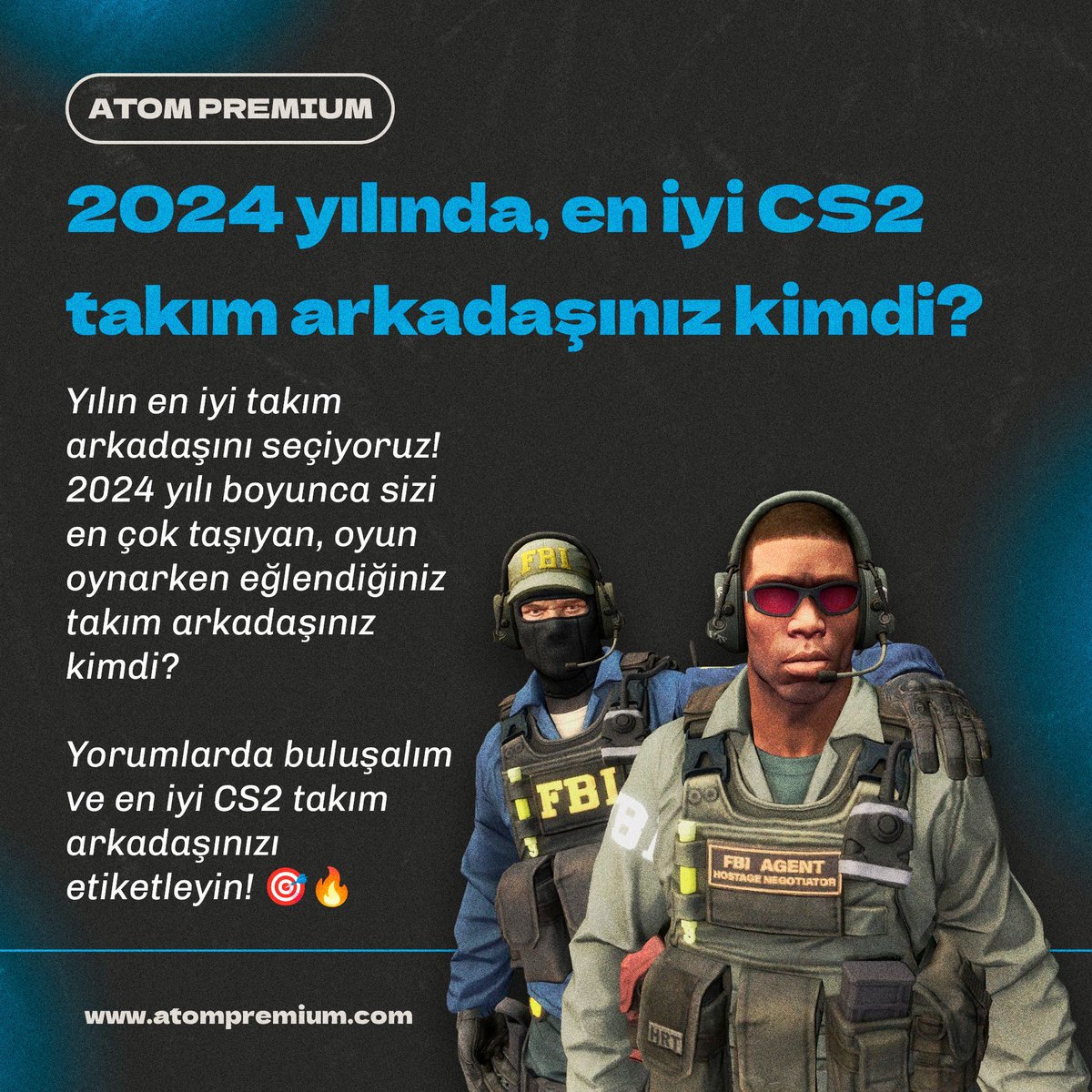 🤝 Yıl boyunca sizi zirveye taşıyan takım arkadaşınızı etiketleyin! 2024'te Counter-Strike 2'yi unutulmaz kılan o özel kişi kimdi? En iyi CS2 takım arkadaşınızı yorumlarda etiketleyin! 🎯🔥 

#CounterStrike2 #cs2 #atompremium #cs2hile