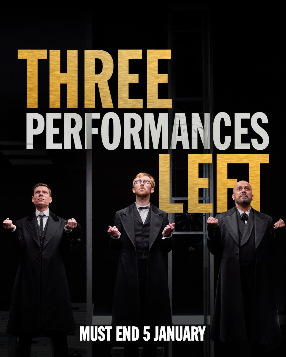 Final 3 Performances. 
#TheLehmanTrilogy