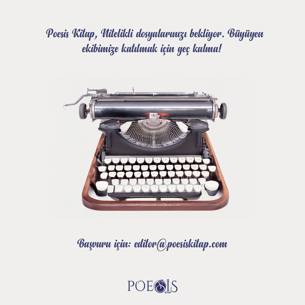 Poesis Kitap, Nitelikli dosyalarınızı bekliyor. Büyüyen ekibimize katılmak için geç kalma!

Başvuru için: editor@poesiskitap.com