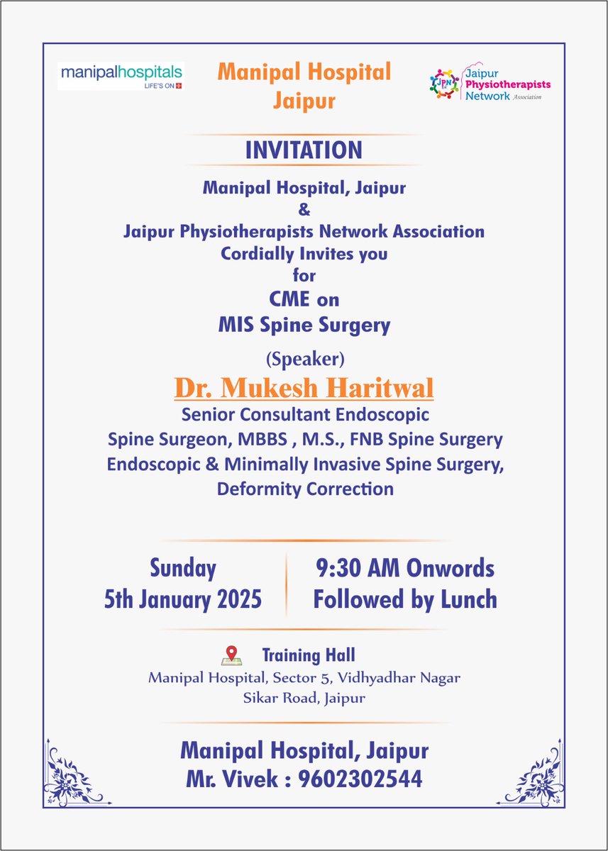 CME on MIS Spine Surgery by
Dr. Mukesh Haritwal
Senior Consultant Endoscopic Spine Surgeon
Manipal Hospital, Jaipur

🗓 Sunday, 5th January 2025
⏰ 9:30 AM Onwards
(Followed by Lunch)

📍 Training Hall
Manipal Hospital,  Vidyadhar Nagar, Jaipur

Thank you &amp; Regards,
Team JPN