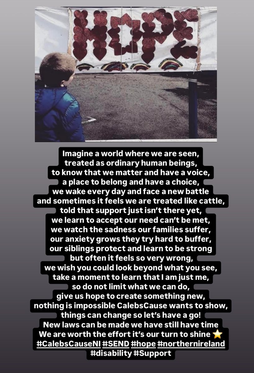 CalebsCauseNI's tweet image. HOPE #CalebsCauseNI #Disability #Support #Share #SEND @moneillsf @conormurphysf @little_pengelly @GRobinsonDUP @ClaireHanna @mikenesbittni @naomi_long @hilarybennmp @EdwardJDavey @PutneyFleur @sinnfeinireland @allianceparty @duponline @uuponline @SDLPlive