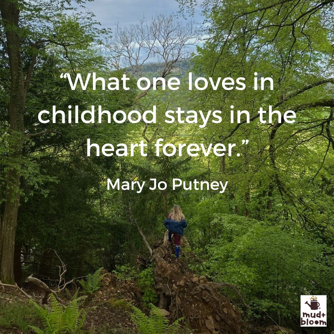 MudandBloom's tweet image. “What one loves in childhood stays in the heart forever” Mary Jo Putney 

#childhood #maryjoputney #earlyyearsdevelopment #connectingwithnature #simplicityparenting