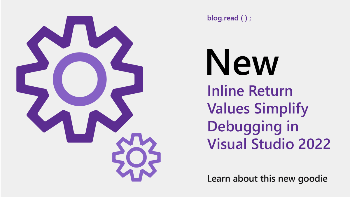 VisualStudio's tweet photo. Debugging just got an upgrade! Visual Studio 2022 now shows return values inline, right where you need them. Plus, with Copilot integration, you get real-time insights and fixes. 📖 https://t.co/4YrEB3nQN0 https://t.co/ReIsk9SOnY