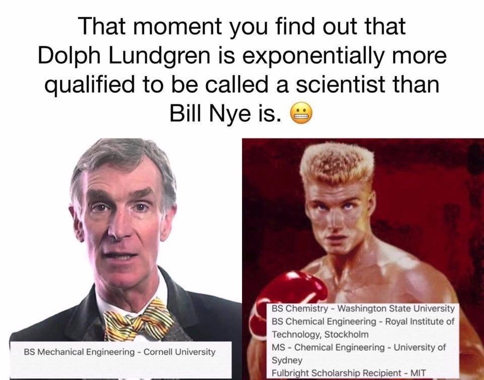 It's an old meme but also fuck Bill Nye.