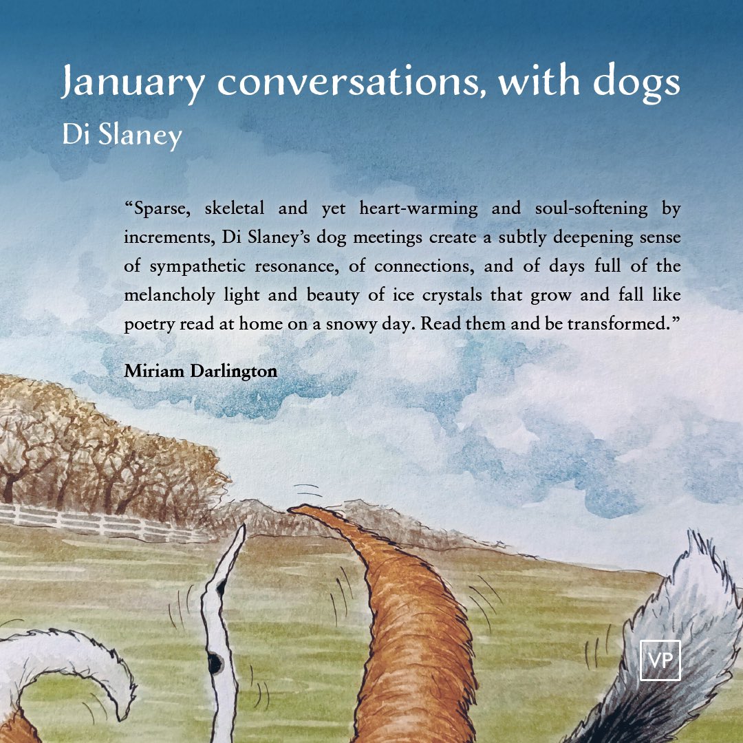 This time tomorrow I’ll be reading from my new pamphlet January conversations, with dogs and we’ll also be hearing some wonderful doggy poems by a community of dog-loving poets, including Miriam Darlington who was kind enough to write these nice words about my book.