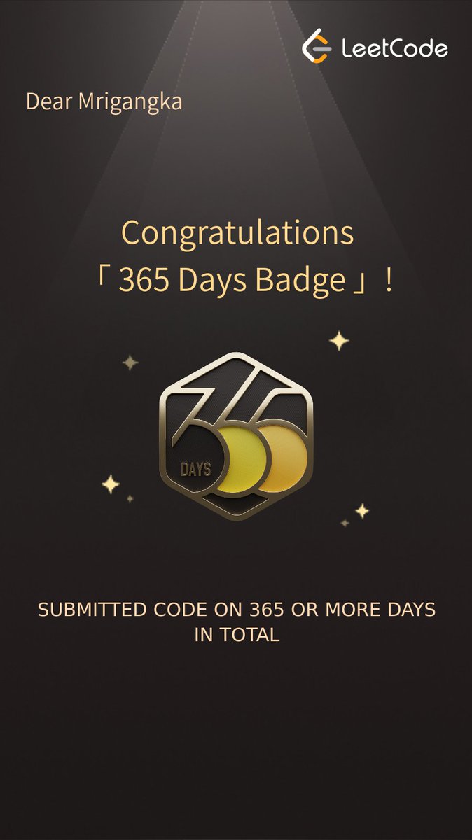 mrigangkadatta's tweet image. I’ve earned the 365 Days Badge on LC. This journey of coding consistently over the pst yr has taught me discipline, persistence, &amp;amp; the imp of continuous learning.While there’s still so much to learn, I’m grateful for the progress made #LeetCode #LearningJourney #CodingPractice
