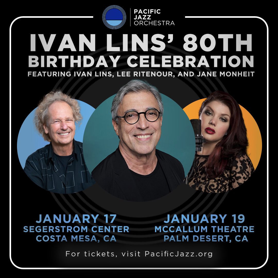 Brazilian music legend IVAN LINS 80th birthday tribute feat. Ivan Lins, Jane Monheit, Lee Ritenour &amp; surprise guests. Jan 17 at the Segerstrom Center in Costa Mesa &amp; Jan 19 at the McCallum Theatre in Palm Desert. <a href="/JaneMonheit/">Jane Monheit</a> <a href="/ivanlinsoficial/">Ivan Lins</a> @leeritenour pacificjazz.org/calendar