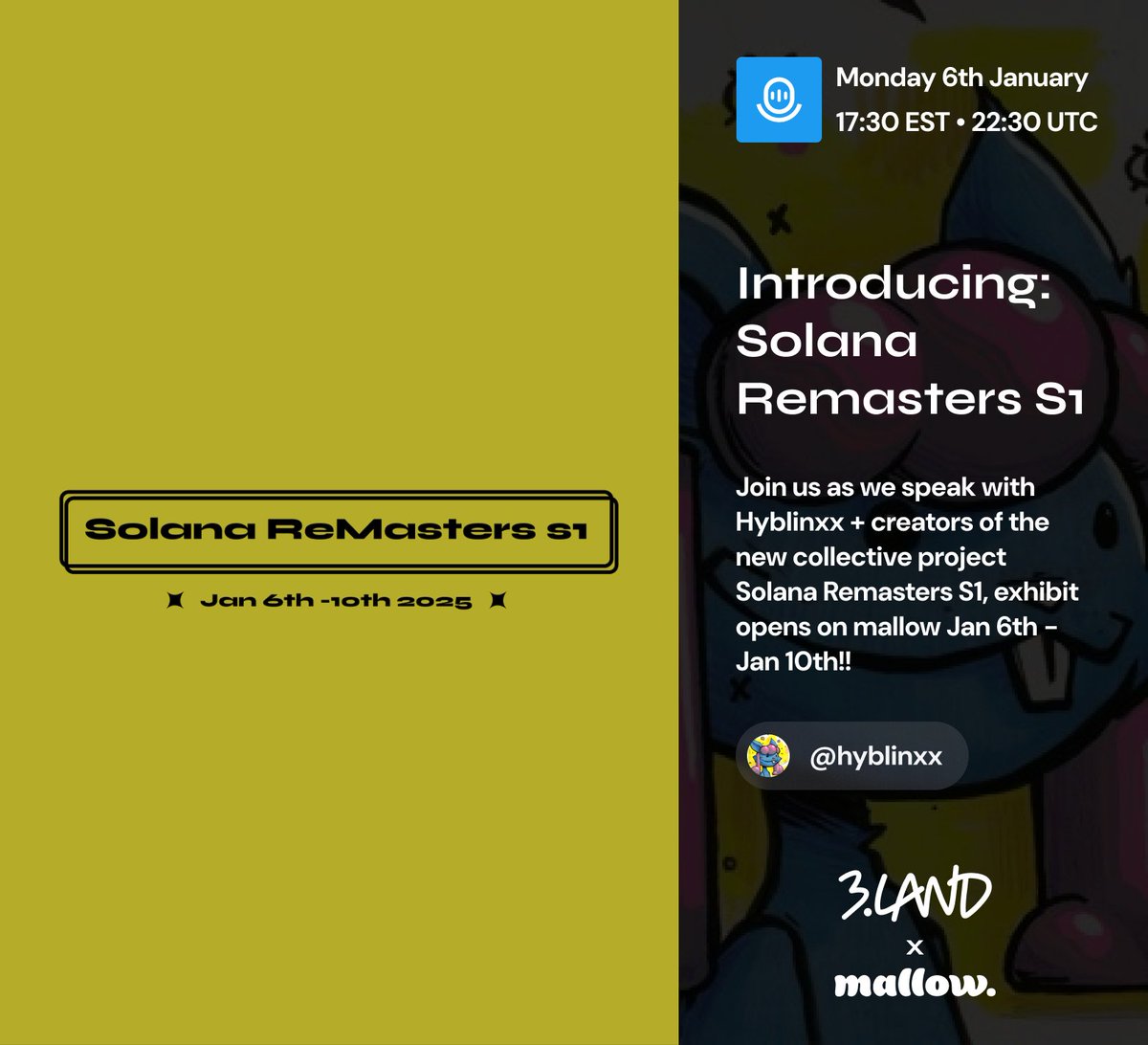 SPACES ANNOUNCEMENT!

→ Introducing: Solana Remasters S1
→ Monday 6th Jan - 17:30 EST / 22:30 UTC
→ feat. <a href="/hyblinxx/">Hyblinxx</a> + creators

Join us as we learn about the collective project Solana Remasters - which will exhibit on mallow on Jan 6th!

Hosted by <a href="/OutkastNFTs/">outkast</a> &amp; <a href="/bangerzNFT/">bangerz</a>