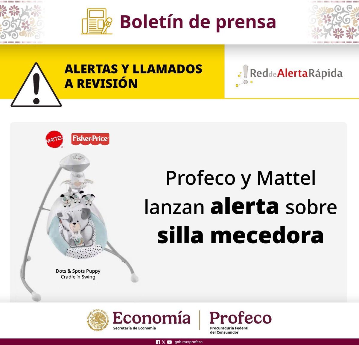 Profeco's tweet photo. #BoletínDePrensa La Profeco, en conjunto con Mattel y FisherPrice, hacen un llamado a revisión para 417 unidades del producto modelo Dots & Spots Puppy Cradle’N Swing.

Se advierte que la silla nunca debe ser utilizada para dormir y tampoco usar accesorios de cama.

Al recibir las piezas retiradas, la empresa reembolsará la cantidad de 25 dólares americanos a los consumidores.

Las y los interesados pueden ponerse en contacto a través del teléfono 800 463 5989, o en la liga directa https://t.co/5cZm3fqWDQ.

Consulta más detalles en:  https://t.co/bjOy5zYFuR.